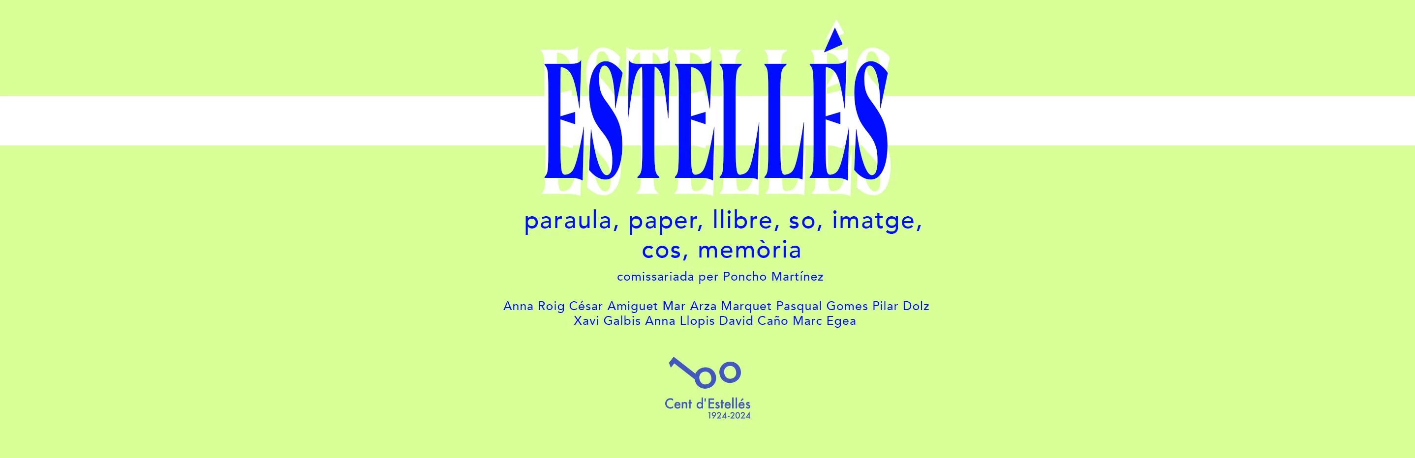 ESTELLÉS, paraula, paper, llibre, so, imatge, cos, memòria